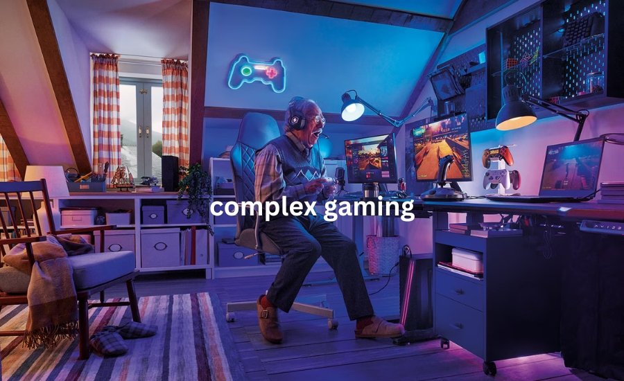 complex gaming